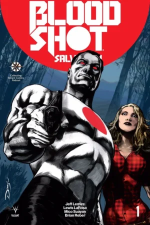 Bloodshot Salvation (2017) #1 Collecting Valiant Podcast Exclusive