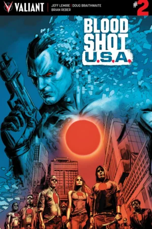 Bloodshot U.S.A. #2 CVR A Reber